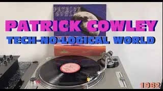 Patrick Cowley - Tech-No-Logical World (Disco-Electronic 1982) (Album Version) AUDIO HQ - FULL HD