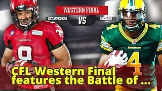 CFL Western Final features the Battle of Alberta