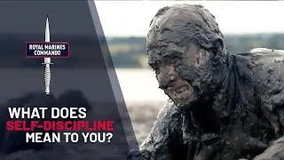 Challenge yourself, resist the easy option | Self Discipline | Royal Marines Values