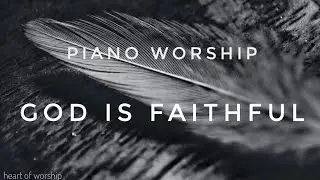 Piano Worship || Instrumental || God is faithful ||