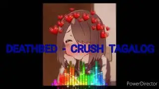DEATHBED - CRUSH TAGALOG (Mp3)