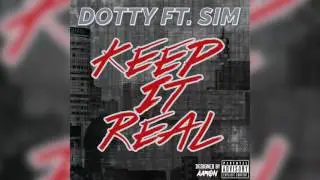 AR (Dotty) Ft. Sim - Keep It Real [Audio]
