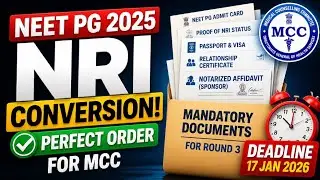 NEET PG NRI Conversion Made Easy! Perfect Document Order to Submit to MCC (2025 Update)