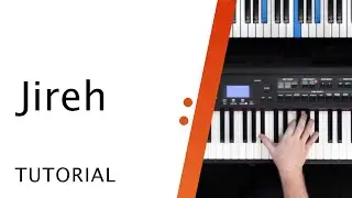 Keyboard Tutorial // Jireh // Elevation Worship, Maverick City Music // Worship Artistry
