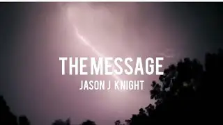 Jason J  Knight - THE MESSAGE (Music Video)