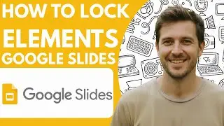 How to Lock Elements in Google Slides Full Guide 2026 Step by Step