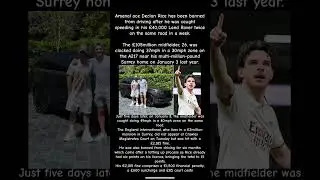 Arsenal and England star Declan Rice banned from driving for six months!!!
