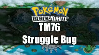 Pokemon Black and White | Where to get TM76 Struggle Bug