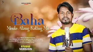 Baha mente atang kating me(Studio version). New santali song 2025  Bhim charan murmu.