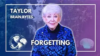 Ask Dr. Taylor - Brain Bytes&trade; - Forgetting