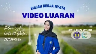 VIDEO LUARAN KKN UNY 2025 || SALWA SYIFA CINTA AL GHOFUR || KKN-M 24575 || PADUKUHAN SEMAIL