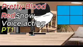 Voice acting to Pretty Blood Red snow