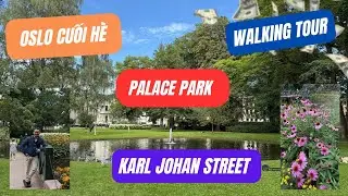 Cuối H&egrave; Ở Oslo | Palace Park & Karl Johan Walking Tour | Norway
