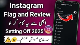 Instagram Flag and Review Setting Off 2025 | Flag and Review Setting 2025