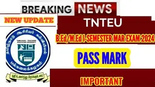 TNTEU B.Ed/M.Ed EXAM MAR 2024: PASS MARK DETAILS