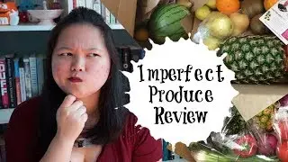 Imperfect Produce Unboxing + Review