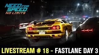 Need for Speed No Limits (by EA Games) - iOS/Android - HD LiveStream #18 - FASTLANE EVENT DAY 3