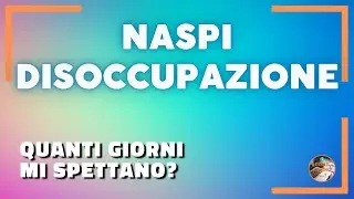 Quanti giorni di DISOCCUPAZIONE NASPI mi spettano