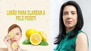 LIM&Atilde;O Serve para CLAREAR a PELE !  Sim ou N&atilde;o?