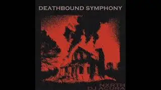 NXRTH & ACURA - DEATHBOUND SYMPHONY