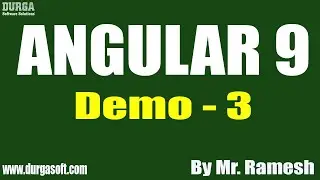 ANGULAR 9 tutorial || Demo - 3 || by Mr. Ramesh On 20-07-2020 @6:30PM