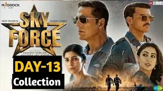 Sky Force Box Office Collection 13, total worldwide collection, hit or flop, akshay kumar