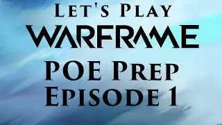 Let's Play Warframe: Plains of Eidolon Prep- Archwing [Episode 1]