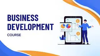 Module 3 The Business Development Sales Cycle and Execution | Business Development Course