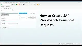 How to Create SAP Workbench Transport Request || Transport Management in SAP