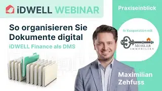 iDWELL Finance als DMS - So organisiert Michael Mohler Immobilien seine Dokumente digital