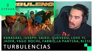REACCIÓN a Kabasaki,Juseph,Saiko - Turbulencias ft Quevedo,LoveYi,Jader,Yago Roche,Fabbio,LaPantera