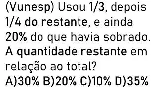 FRA&Ccedil;&Atilde;O PORCENTAGEM VUNESP QUEST&Atilde;O RESOLVIDA DE CONCURSO DE MATEM&Aacute;TICA