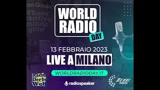 Radio Derbi Web & il World Radio Day 2023 a Milano