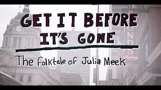 Get It Before It's Gone: The Folktale of Julia Meek