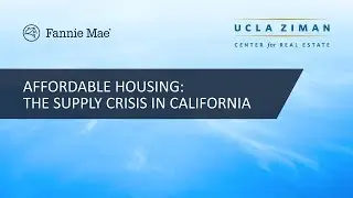 Affordable Housing Symposium: the Supply Crisis in California