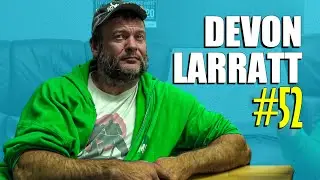 DEVON LARRATT  - ARMWRESTLING TALK #52