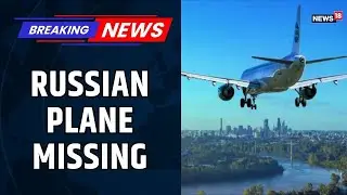 Breaking: Russian Plane With 50+ Onboard Missing in Amur Region | Search Ops Underway | N18G