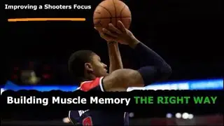 How To: Develop Muscle Memory The RIGHT WAY| Basketball Shooting Form