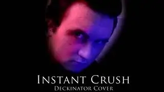 Daft Punk - Instant Crush (Deckinator Cover)