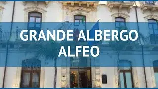 GRANDE ALBERGO ALFEO 4* Италия Сицилия обзор &ndash; отель ГРАНДЕ АЛЬБЕРГО АЛФЕО 4* Сицилия видео обзор