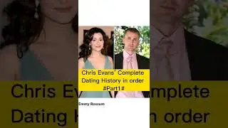 Chris Evans dating in order
