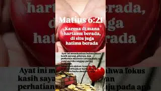 Matius 6:21😇🙏#ayatalkitab #storyrohanikristen #motivasidiri #motivasi #motivasihidup #motivation