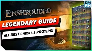 Руководство по фарму УЛЬТИМНОГО ЛЕГЕНДАРНОГО СУНДУКА Enshrouded &mdash; ВСЕ ЛУЧШИЕ сундуки и важные сов...
