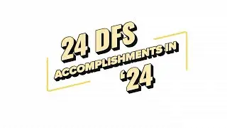 24 DFS Accomplishments in 2024