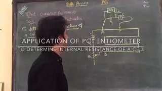 Application of Potentiometer- To determine internal resistance of cell