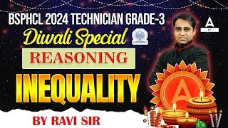 BSPHCL 2024 Technician Grade 3 | BSPHCL Reasoning Classes | Inequality | By Ravi Sir
