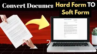 How to convert hard copy to soft copy | Step by Step guide