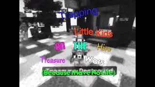 Hive Treasure Wars Trapping