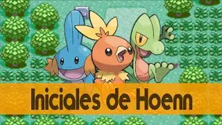 CÓMO CONSEGUIR A LOS TRES INICIALES DE HOENN EN POKÉMON RUBÍ, ZAFIRO Y ESMERALDA