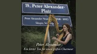 Peter Alexander Ein letzter Ton f&uuml;r einen gro&szlig;en Charmeur